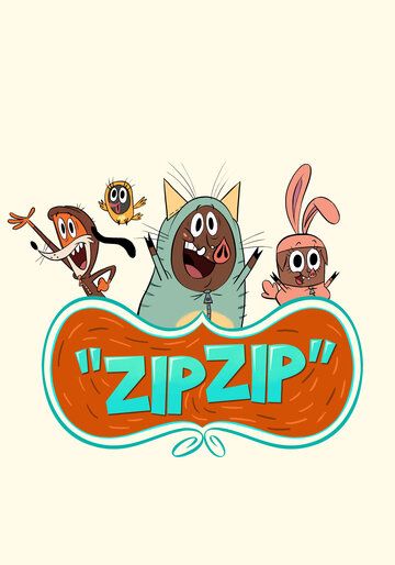 Зип Зип мультсериал (2015)
