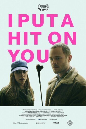 I Put a Hit on You фильм (2014)