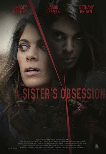 A Sister's Obsession фильм (2018)