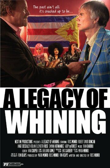A Legacy of Whining фильм (2016)