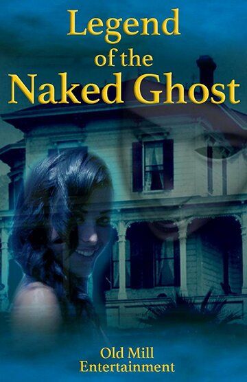 Legend of the Naked Ghost фильм (2017)
