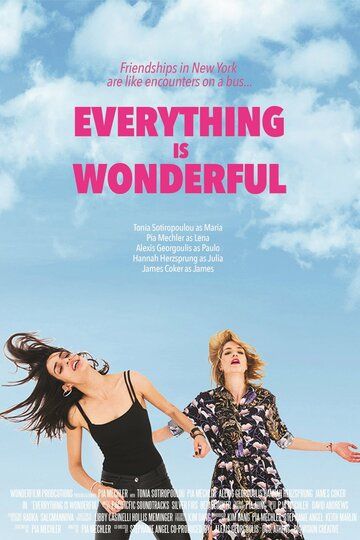 Everything Is Wonderful фильм (2017)