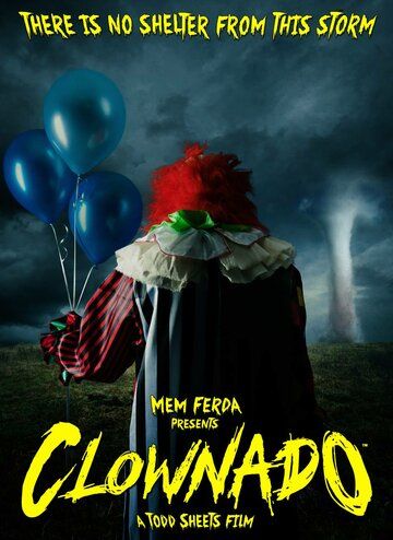 Клоунский торнадо фильм (2019)
