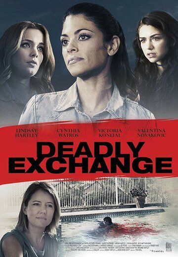 Deadly Exchange фильм (2017)