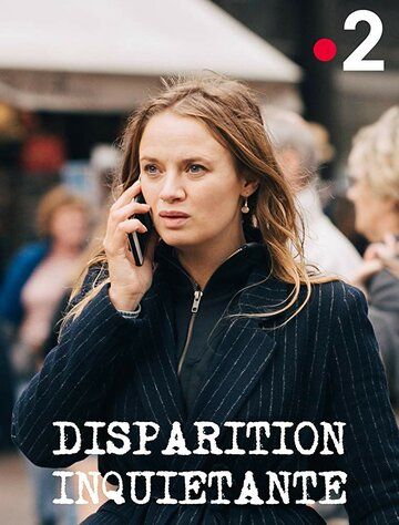Disparition inquiétante фильм (2019)