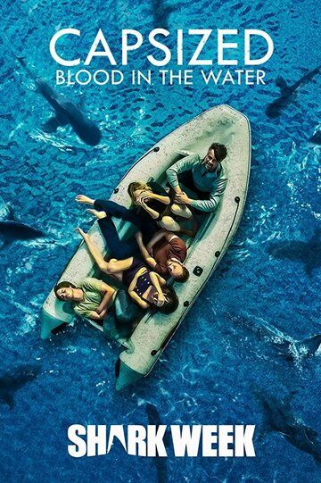 Capsized: Blood in the Water фильм (2019)