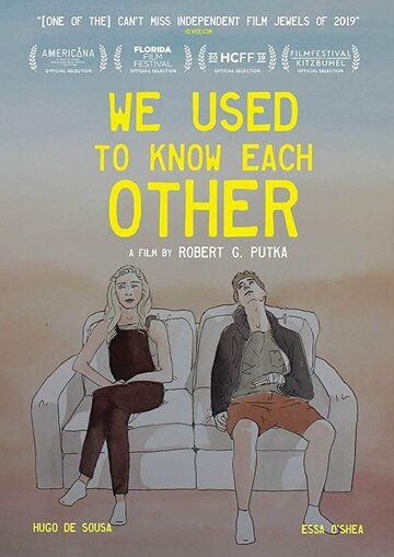 We Used To Know Each Other фильм (2019)