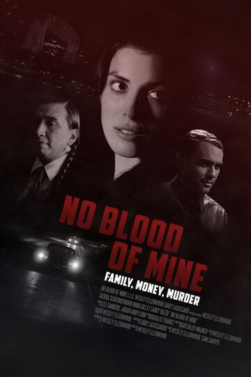 No Blood of Mine фильм (2017)