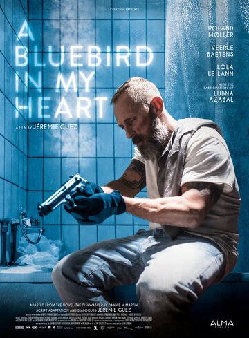 Синяя птица в моём сердце фильм (2018)