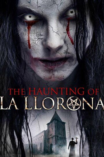 The Haunting of La Llorona фильм (2019)
