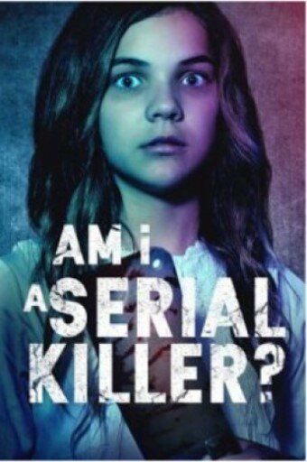 Am I a Serial Killer? фильм (2019)