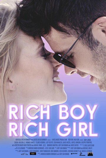 Rich Boy, Rich Girl фильм (2018)