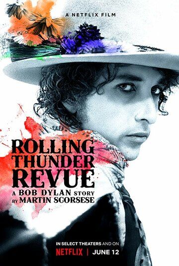 Rolling Thunder Revue: История Боба Дилана глазами Мартина Скорсезе фильм (2019)