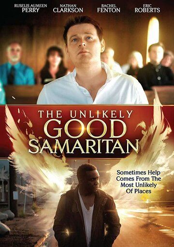 The Unlikely Good Samaritan фильм (2019)
