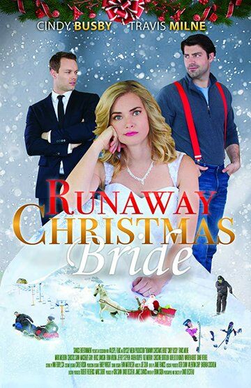 Runaway Christmas Bride фильм (2017)