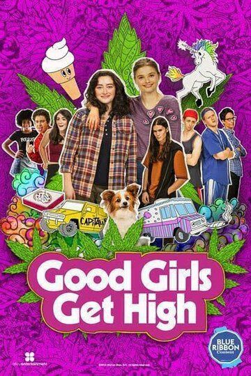Good Girls Get High фильм (2018)