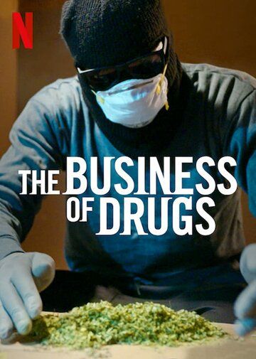 The Business of Drugs сериал (2020)