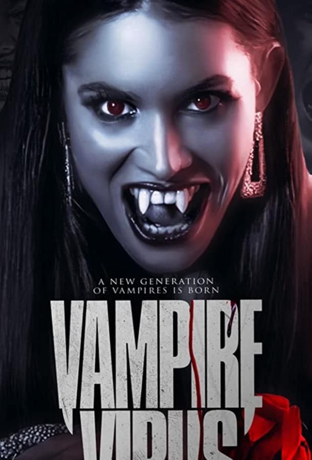Vampire Virus фильм (2020)