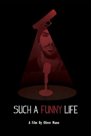 Such a Funny Life фильм (2019)