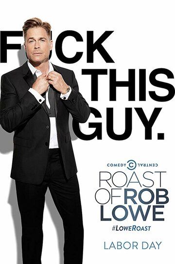 Comedy Central Roast of Rob Lowe фильм (2016)