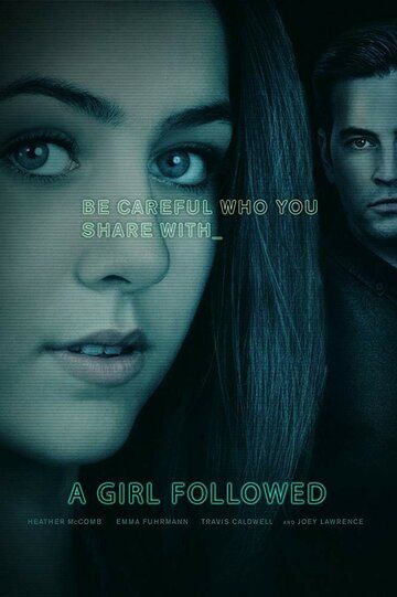 Girl Followed фильм (2017)