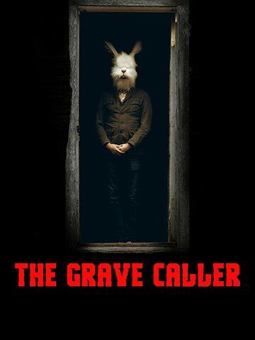 The Grave Caller фильм (2017)