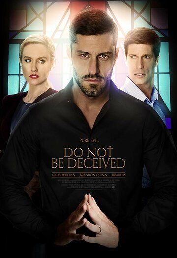 Do Not Be Deceived фильм (2018)