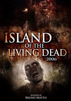 Остров живых мертвецов фильм (2007)