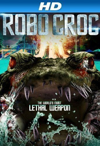 Крокодил-робот фильм (2013)