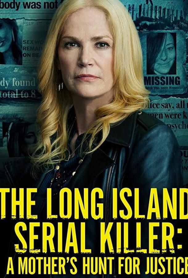 The Long Island Serial Killer: A Mother's Hunt for Justice фильм (2021)