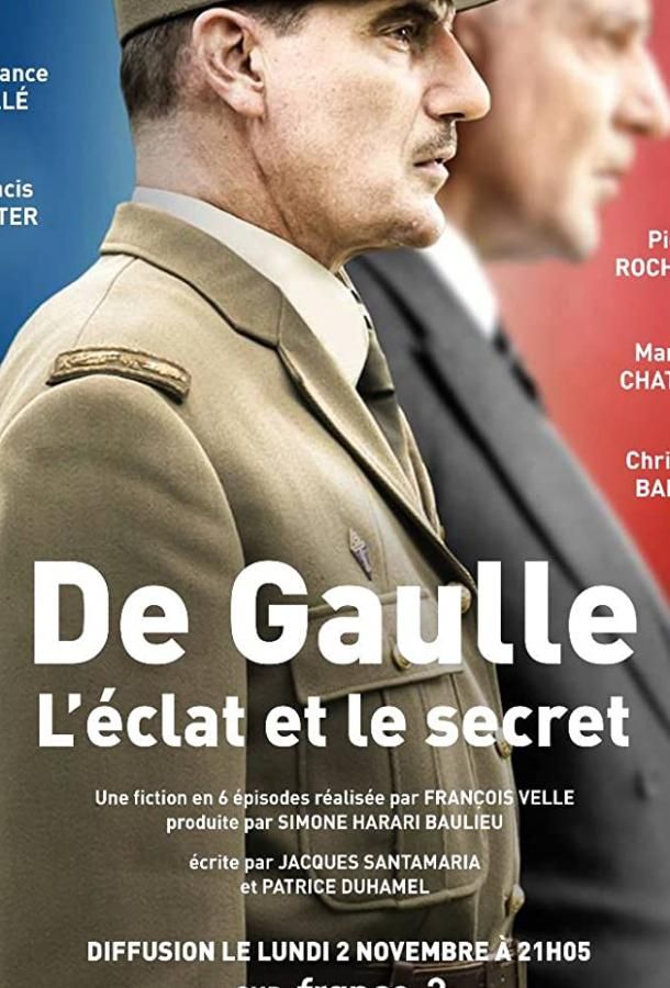 De Gaulle, l'éclat et le secret сериал (2020)
