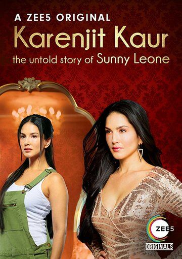 Karenjit Kaur - The Untold Story of Sunny Leone сериал (2018)