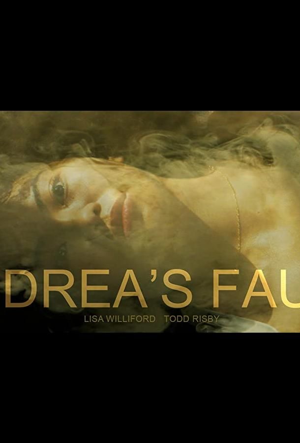 Andrea's Fault фильм (2020)