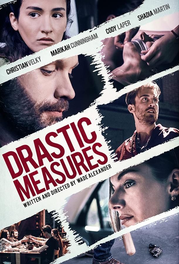 Drastic Measures фильм