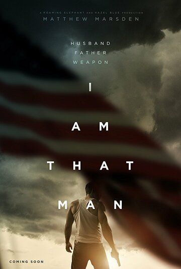 I Am That Man фильм (2019)