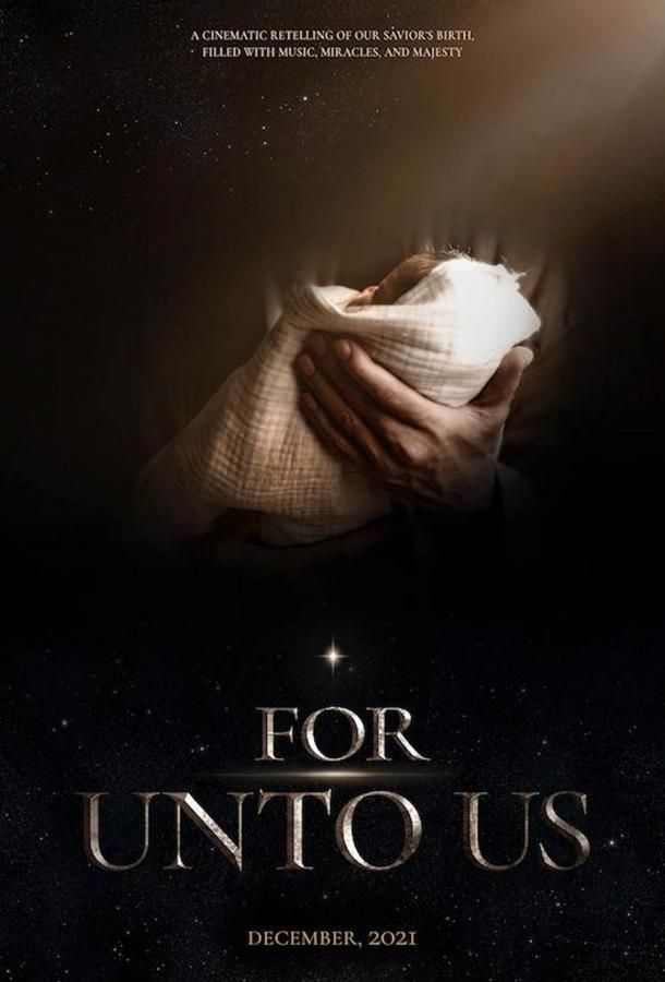 For Unto Us фильм (2021)