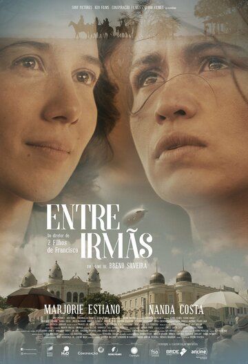 Entre Irmãs фильм (2017)