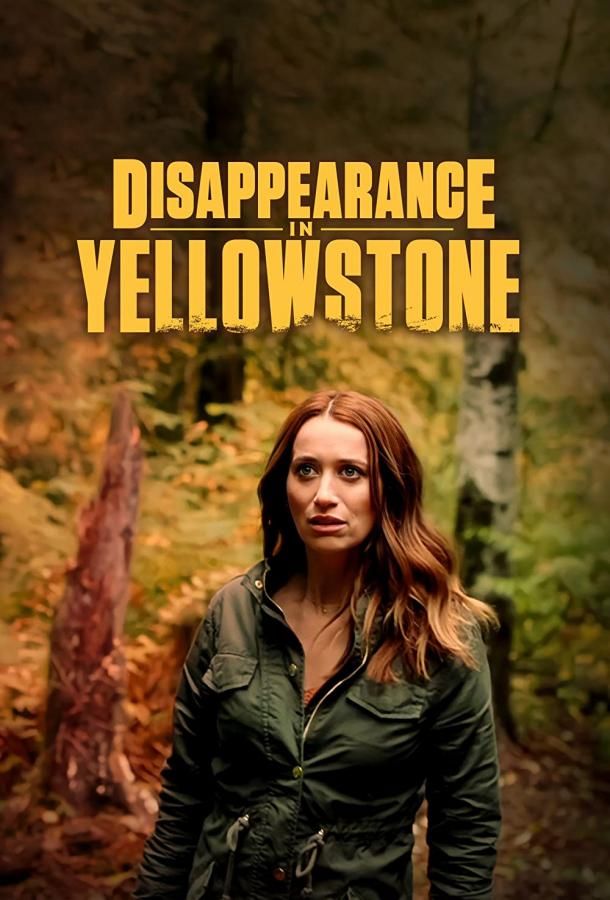 Disappearance in Yellowstone фильм (2022)