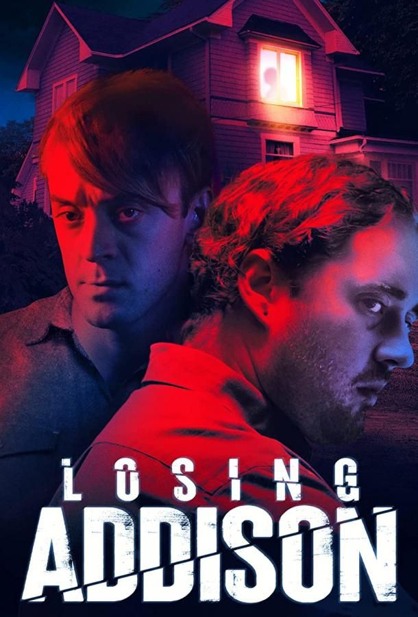 Losing Addison фильм (2018)