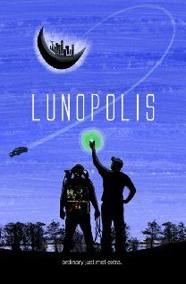 Lunopolis фильм (2010)