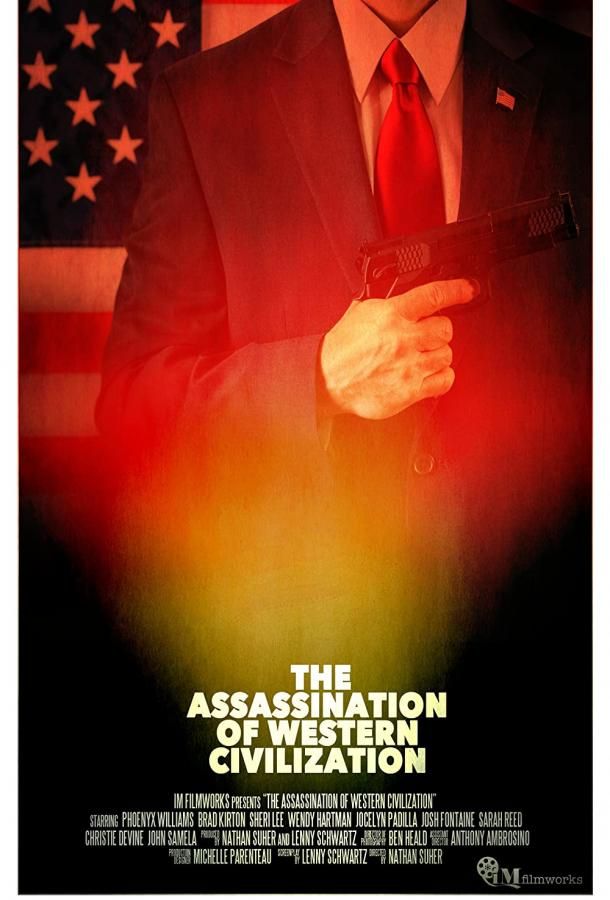 The Assassination of Western Civilization фильм