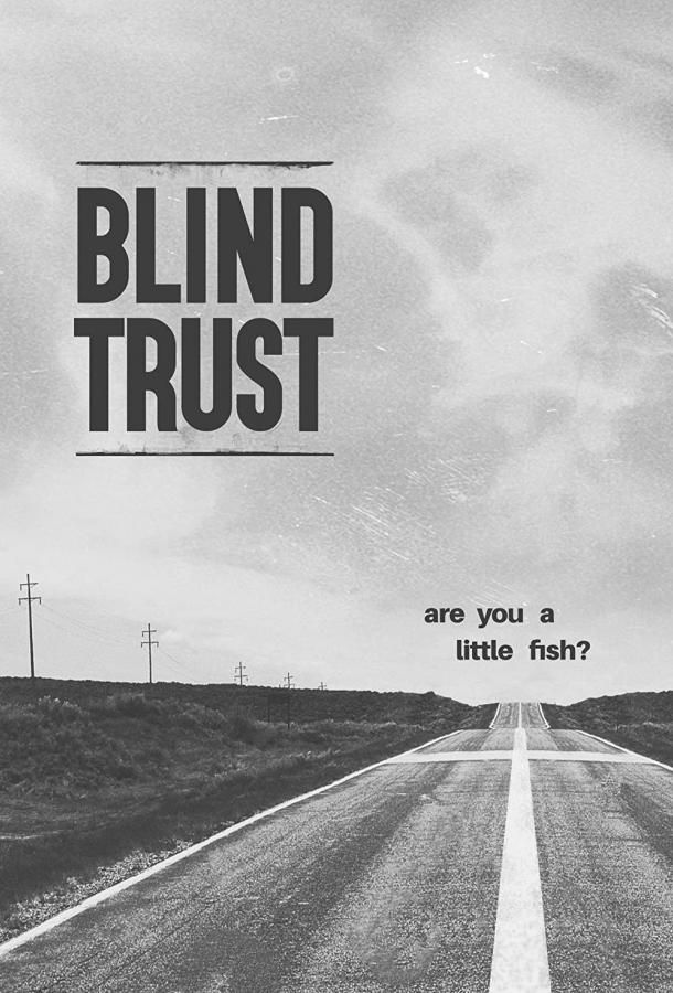 Blind Trust фильм (2017)